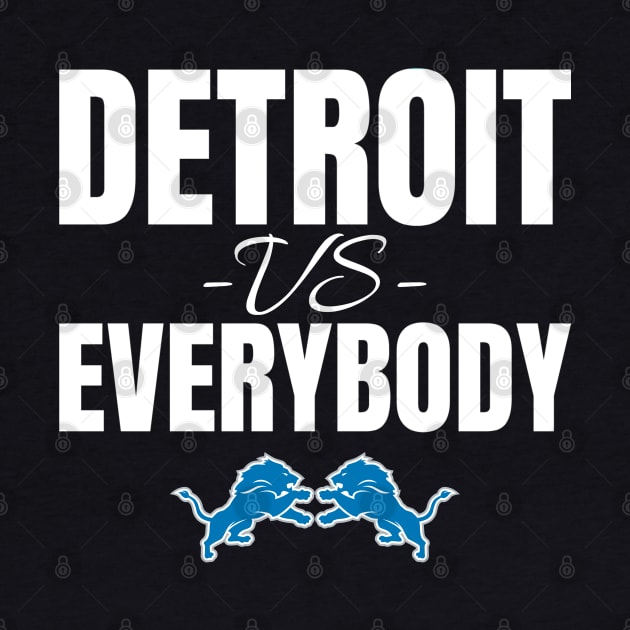 Detroit vs Everybody by Shopinno Shirts